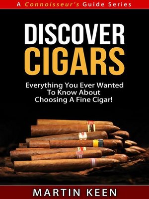 cover image of Discover Cigars--Everything You Ever Wanted to Know About Choosing a Fine Cigar!